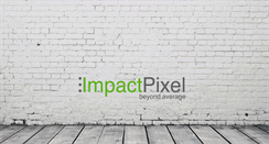 Desktop Screenshot of impactpixel.com